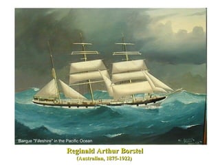 Barque "Fifeshire" in the Pacific Ocean
Reginald Arthur BorstelReginald Arthur Borstel
(Australian, 1875-1922)(Australian, 1875-1922)
 