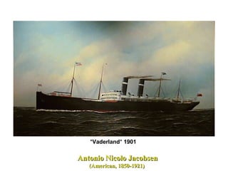 Antonio Nicolo JacobsenAntonio Nicolo Jacobsen
(American, 1850-1921)(American, 1850-1921)
*Vaderland* 1901
 