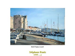 Saint-Tropez, Le port  Stéphane Ruais (1945 ….) 