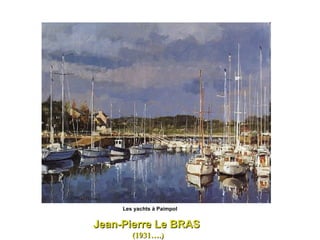 Jean-Pierre Le BRAS  (1931….) Les yachts à Paimpol  