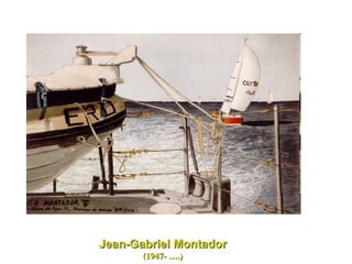 Jean-Gabriel Montador (1947- ….) 
