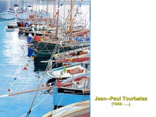 Jean--Paul Tourbatez (1942- ….) 