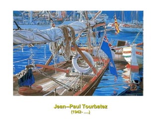 Jean--Paul Tourbatez (1942- ….) 