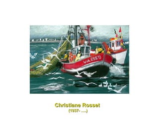 Christiane Rosset   (1937- ….) 