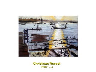 Christiane Rosset   (1937- ….) 