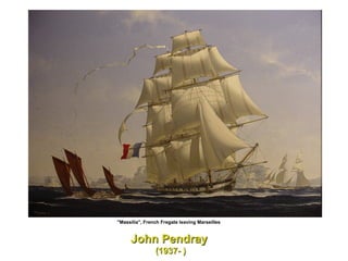 "Massilia", French Fregate leaving Marseilles  John Pendray  (1937- ) 