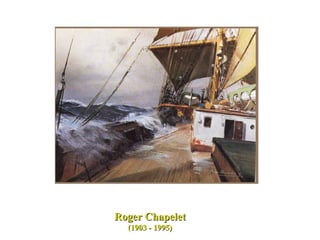 Roger Chapelet (1903 - 1995) 