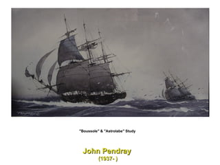 "Boussole" & "Astrolabe" Study  John Pendray  (1937- ) 