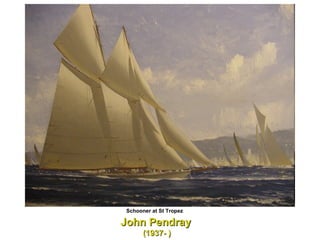 John Pendray   (1937- ) Schooner at St Tropez  