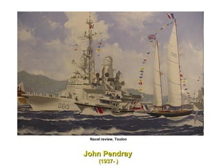 John Pendray   (1937- ) Naval review, Toulon  