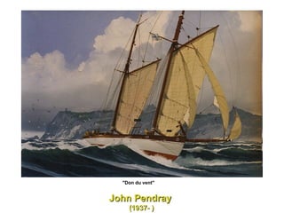 John Pendray  (1937- ) "Don du vent"  