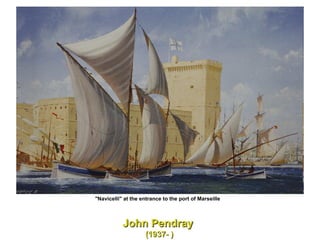 John Pendray  (1937- ) "Navicelli" at the entrance to the port of Marseille  