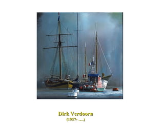 Dirk   Verdoorn (1957- ….) 