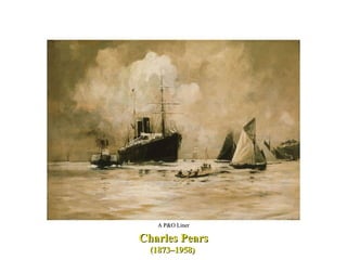 Charles Pears (1873–1958)  A P&O Liner 