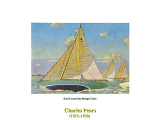 Charles Pears (1873–1958)  East Coast One-Design Class 