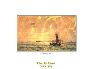 Charles Pears (1873–1958)  A Convoy (1918)   