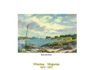 Winston  Megoran  1913 - 1971   Boat and Ocean   