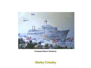 Triumphant Return' (Canberra)  Harley Crossley 