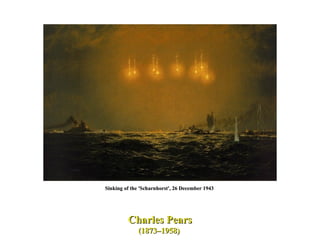 Sinking of the 'Scharnhorst', 26 December 1943  Charles Pears (1873–1958)  