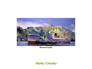 Richmond Castle  Harley Crossley 