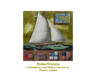 Fischer/Warnica Contemporary and Modern Abstract Art Phoenix, Arizona 