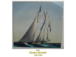 Sàndor   Bernàth   1892-1984 Yacht  
