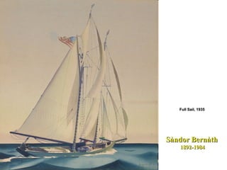 Full Sail, 1935  Sàndor   Bernàth   1892-1984 