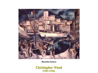 Christopher Wood   (1901-1930)  Marseilles Harbour 
