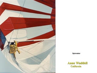Anne Waddell California  Spinnaker  