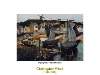 Christopher Wood   (1901-1930)  Drying nets, Treboul Harbour   