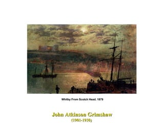John Atkinson Grimshaw (1901-1930)    Whitby From Scotch Head. 1879 