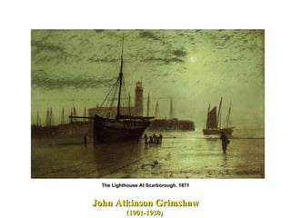John Atkinson Grimshaw (1901-1930)  The Lighthouse At Scarborough. 1871 