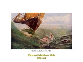Edward Matthew Hale 1852-1924  The Mermaid's Rock.Date: 1894 