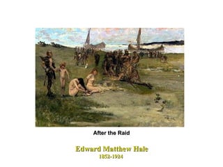 After the Raid Edward Matthew Hale 1852-1924  