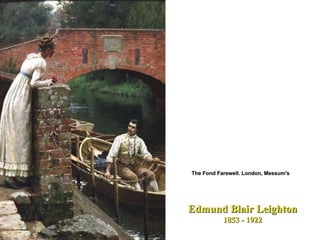 The Fond Farewell. London, Messum's  Edmund Blair Leighton 1853 - 1922 