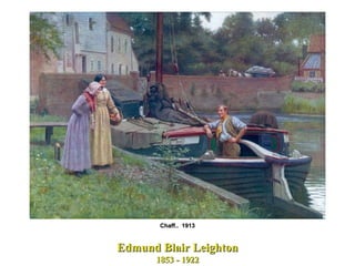 Edmund Blair Leighton 1853 - 1922 Chaff..  1913 