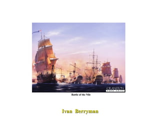 Battle of the Nile  Ivan  Berryman 