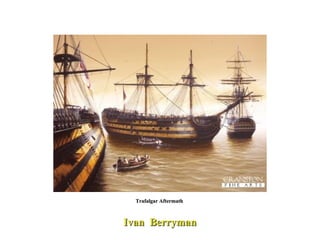 Trafalgar Aftermath  Ivan  Berryman 
