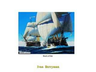 Hearts of Oak  Ivan  Berryman 