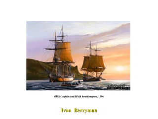 HMS Captain and HMS Southampton, 1796  Ivan  Berryman 