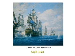 'The Battle of St. Vincent, 14th February, 1797' Geoff  Hunt 