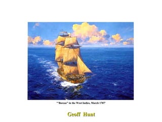'"Boreas" in the West Indies, March 1787' Geoff  Hunt 