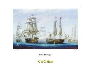 Battle of Trafalgar.  GWG Hunt 