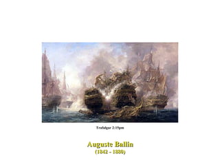 Trafalgar 2:15pm Auguste Ballin (1842 - 1880) 