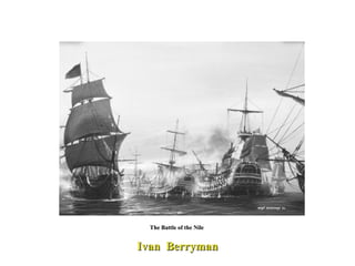 The Battle of the Nile   Ivan  Berryman 