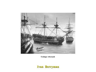 Trafalgar Aftermath  Ivan  Berryman 