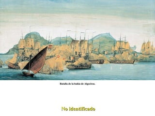 Batalla de la bahía de Algeciras. No identificado 