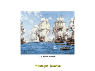 Montague  Dawson 'The Battle of Trafalgar' 