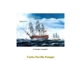 Carlos Parrilla Penagos El  Trinidad  y Compañía” 
