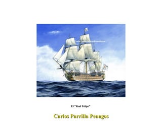 Carlos Parrilla Penagos El "Real Felipe"  